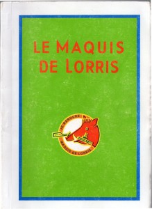 Le journal de marche des anciens du Maquis de Lorris réactualisé (en vente au Musée départemental de la Résistance et de la Déportation de Lorris)